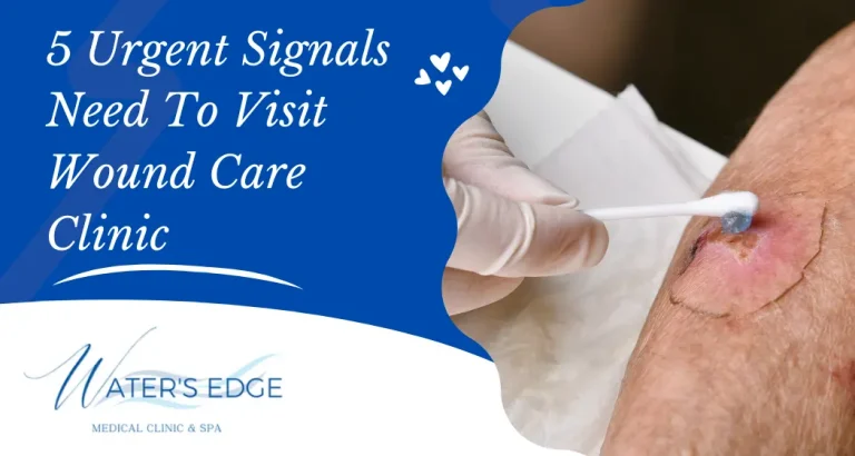 5 Urgent Signals Need To Visit Wound Care Clinic Waters Edge Medical Clinic 5 Urgent Signals Need To Visit Wound Care Clinic