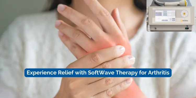 Experience Relief with SoftWave Therapy for Arthritis Waters Edge Medical Clinic Experience Relief with SoftWave Therapy for Arthritis