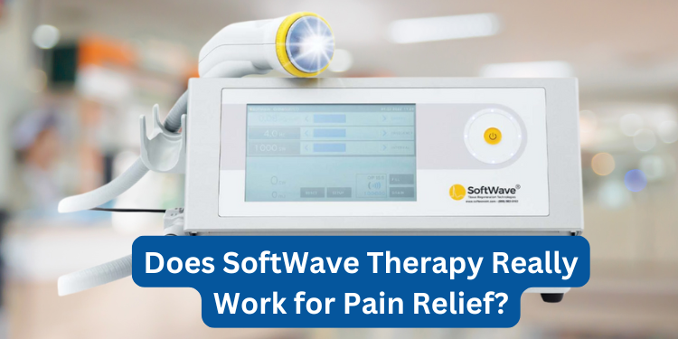 Does SoftWave Therapy Really Work for Pain Relief