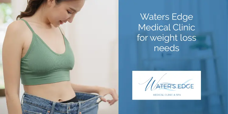Waters Edge Medical Clinic for weight loss needs Waters Edge Medical Clinic Waters Edge Medical Clinic for weight loss needs