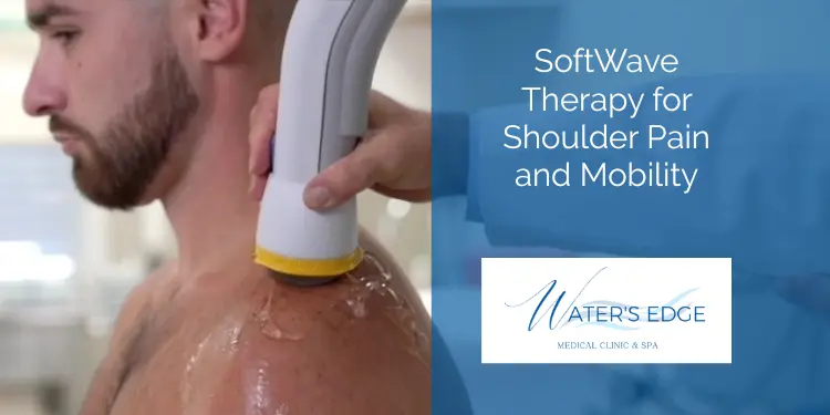 SoftWave Therapy for Shoulder Pain and Mobility Waters Edge Medical Clinic SoftWave Therapy for Shoulder Pain and Mobility