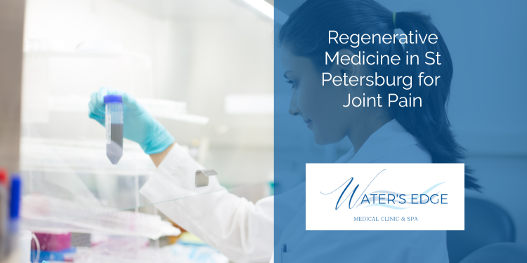 Regenerative Medicine in St Petersburg for Joint Pain Waters Edge Medical Clinic Regenerative Medicine in St Petersburg for Joint Pain