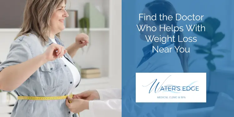 Find the Doctor Who Helps With Weight Loss Near You Waters Edge Medical Clinic Find the Doctor Who Helps With Weight Loss Near You